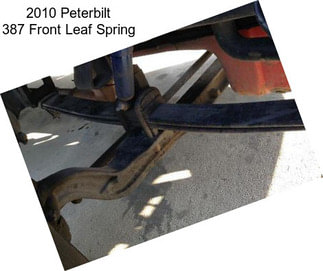 2010 Peterbilt 387 Front Leaf Spring