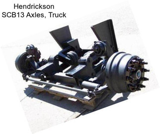 Hendrickson SCB13 Axles, Truck