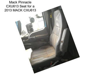 Mack Pinnacle CXU613 Seat for a 2013 MACK CXU613