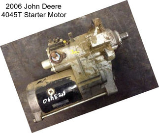 2006 John Deere 4045T Starter Motor