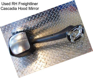 Used RH Freightliner Cascadia Hood Mirror