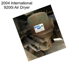 2004 International 9200i Air Dryer