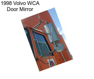 1998 Volvo WCA Door Mirror