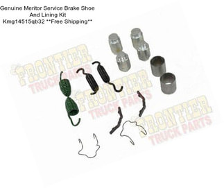 Genuine Meritor Service Brake Shoe And Lining Kit Kmg14515qb32 **Free Shipping**