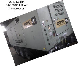 2012 Sullair DTQ900XHHA Air Compressor