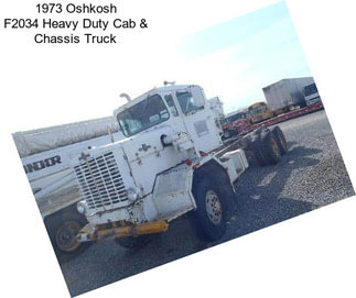 1973 Oshkosh F2034 Heavy Duty Cab & Chassis Truck