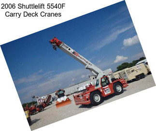 2006 Shuttlelift 5540F Carry Deck Cranes