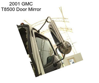 2001 GMC T8500 Door Mirror