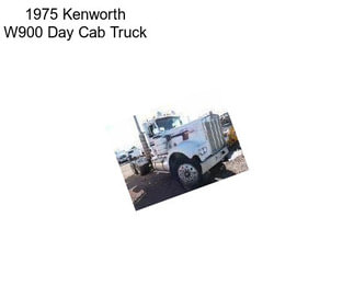 1975 Kenworth W900 Day Cab Truck