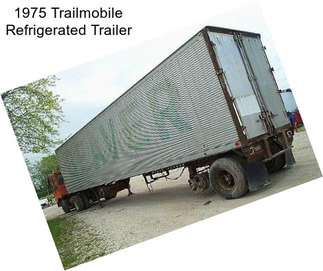 1975 Trailmobile Refrigerated Trailer