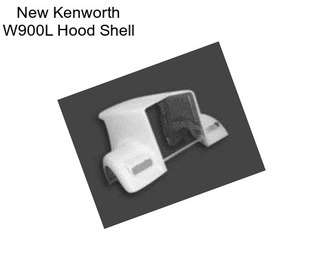 New Kenworth W900L Hood Shell
