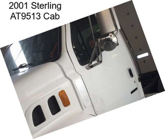 2001 Sterling AT9513 Cab