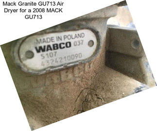 Mack Granite GU713 Air Dryer for a 2008 MACK GU713
