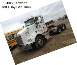 2005 Kenworth T800 Day Cab Truck