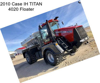 2010 Case IH TITAN 4020 Floater