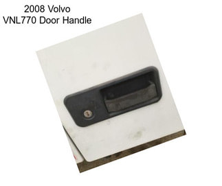 2008 Volvo VNL770 Door Handle