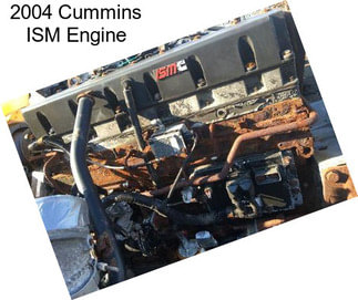 2004 Cummins ISM Engine