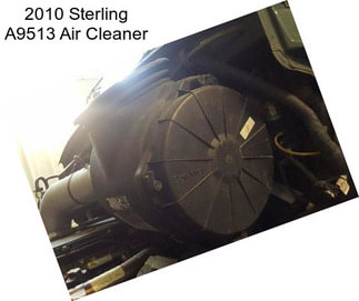 2010 Sterling A9513 Air Cleaner
