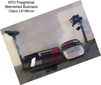 NTO Freightliner Blemished Business Class LH Mirror