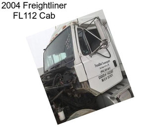2004 Freightliner FL112 Cab