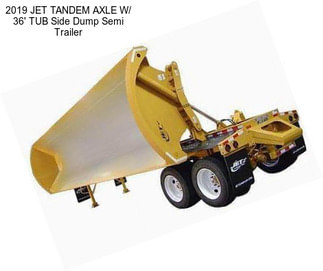 2019 JET TANDEM AXLE W/ 36\' TUB Side Dump Semi Trailer