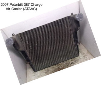 2007 Peterbilt 387 Charge Air Cooler (ATAAC)
