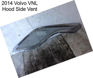 2014 Volvo VNL Hood Side Vent