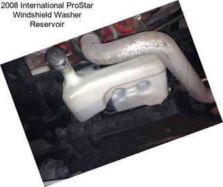 2008 International ProStar Windshield Washer Reservoir