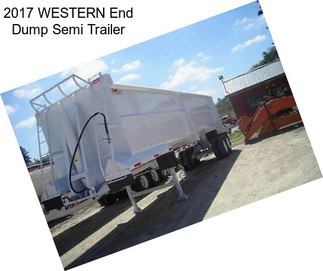 2017 WESTERN End Dump Semi Trailer