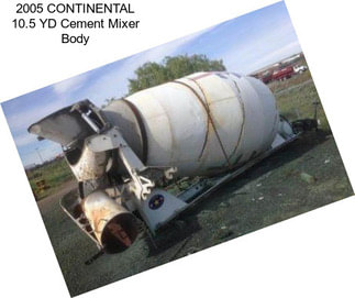 2005 CONTINENTAL 10.5 YD Cement Mixer Body