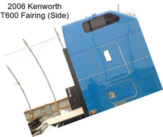 2006 Kenworth T600 Fairing (Side)