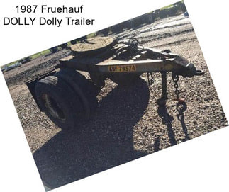 1987 Fruehauf DOLLY Dolly Trailer