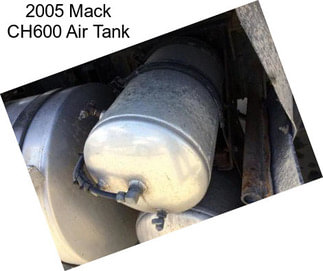 2005 Mack CH600 Air Tank