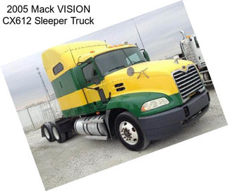 2005 Mack VISION CX612 Sleeper Truck