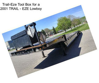 Trail-Eze Tool Box for a 2001 TRAIL - EZE Lowboy