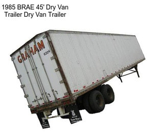 1985 BRAE 45\' Dry Van Trailer Dry Van Trailer