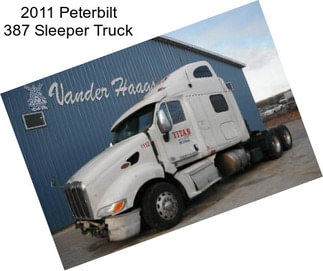 2011 Peterbilt 387 Sleeper Truck