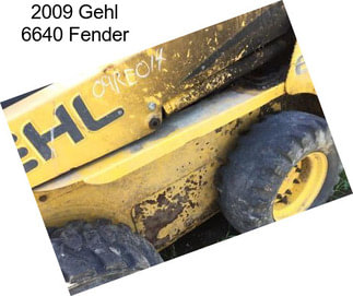 2009 Gehl 6640 Fender