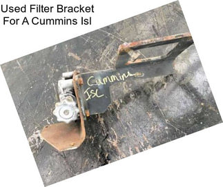 Used Filter Bracket For A Cummins Isl