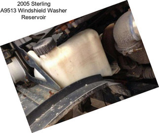 2005 Sterling A9513 Windshield Washer Reservoir