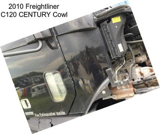 2010 Freightliner C120 CENTURY Cowl