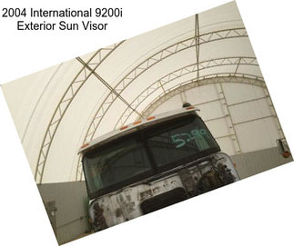 2004 International 9200i Exterior Sun Visor