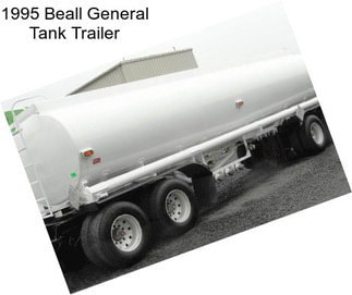 1995 Beall General Tank Trailer