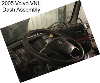 2005 Volvo VNL Dash Assembly