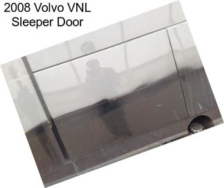 2008 Volvo VNL Sleeper Door