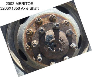2002 MERITOR 3206X1350 Axle Shaft