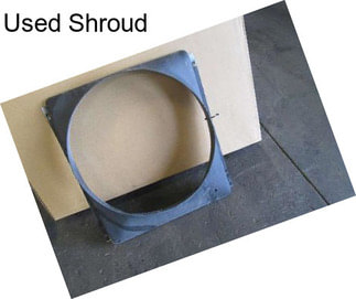 Used Shroud