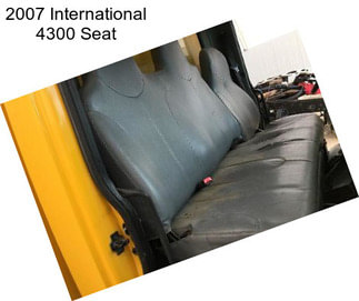 2007 International 4300 Seat
