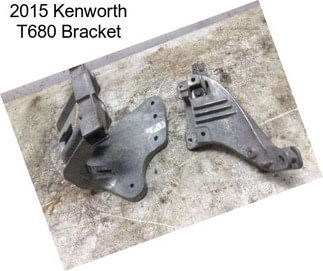 2015 Kenworth T680 Bracket