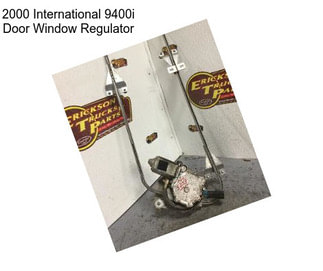 2000 International 9400i Door Window Regulator